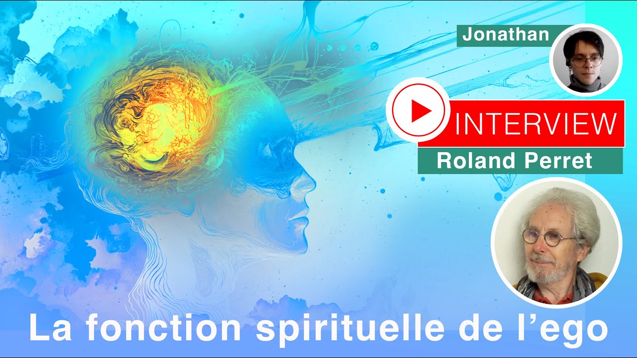 Roland Perret - La fonction spirituelle de l'ego