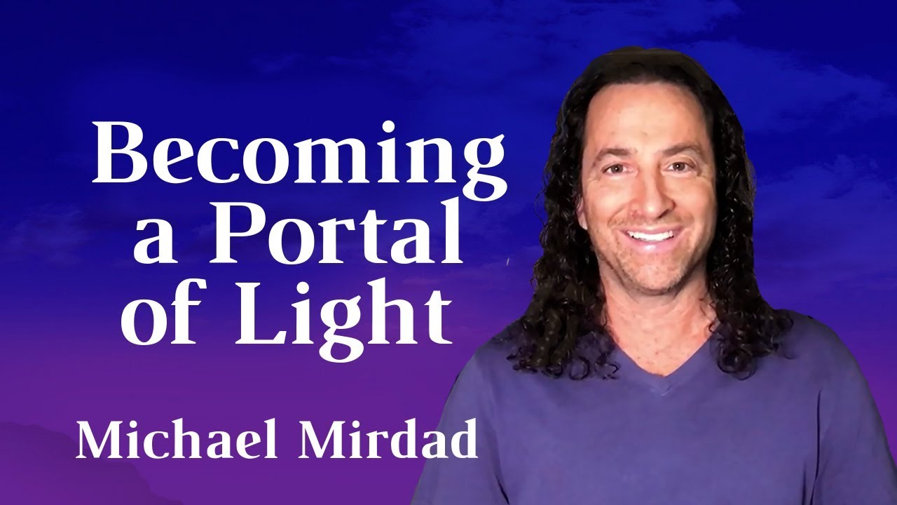 Becoming a Portal of Light