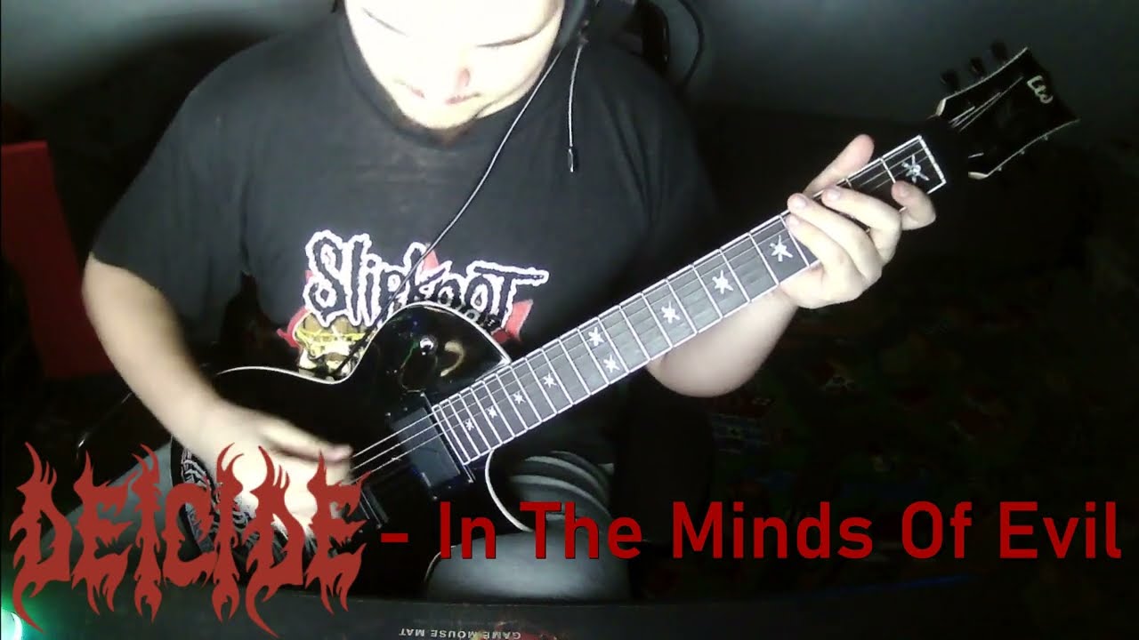 Deicide - In The Minds Of Evil (Guitar Cover)