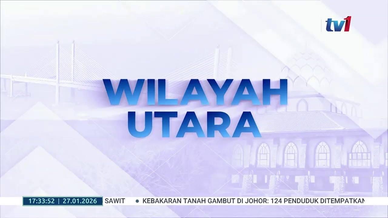 27 JAN 2026 - BERITA WILAYAH - WILAYAH UTARA