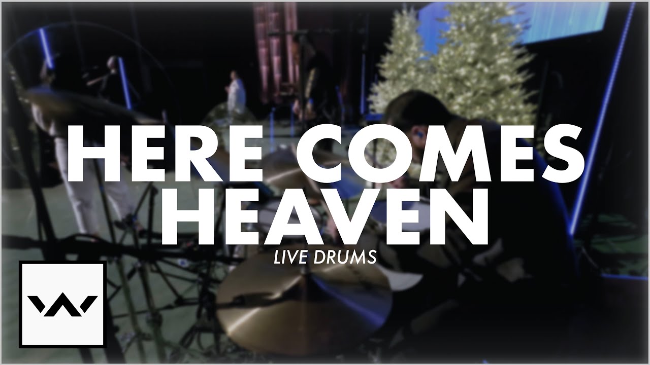 Here Comes Heaven Live Drums