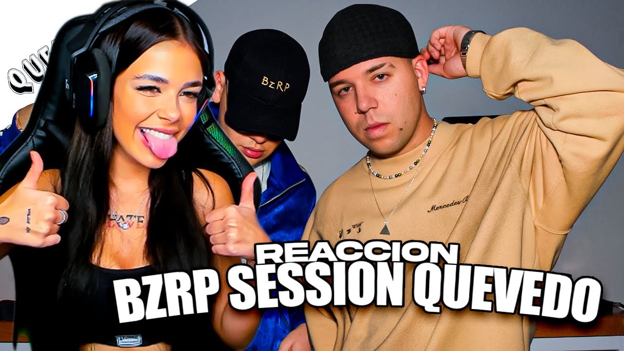REACCION A QUEVEDO || BZRP Music Sessions #52