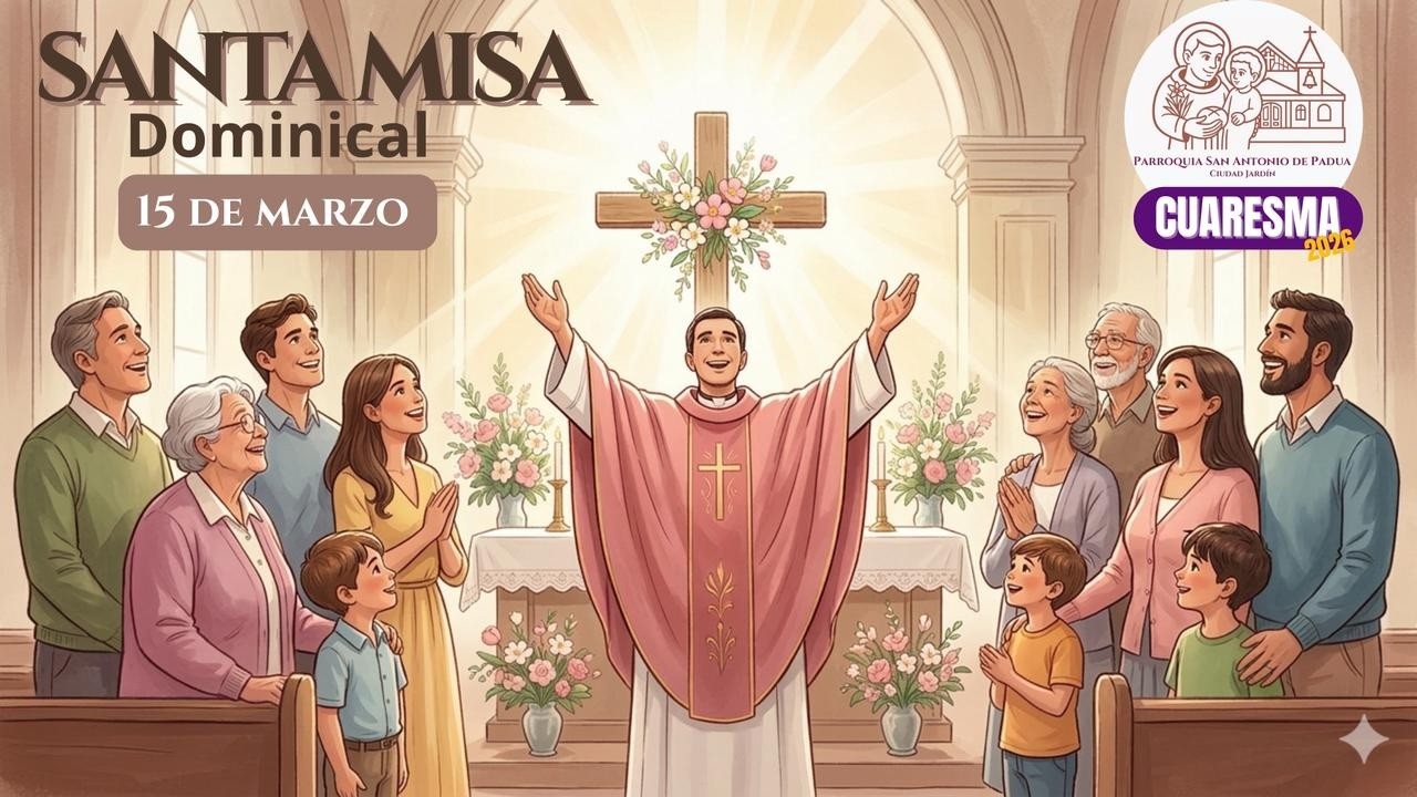 SANTA MISA DOMINICAL - 15 DE MARZO 2026