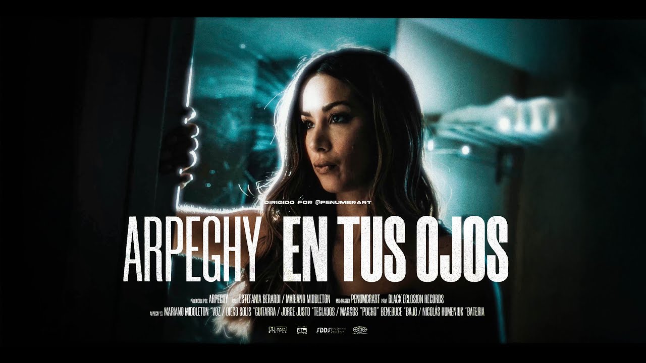 Arpeghy - En tus ojos (Video Clip Oficial)