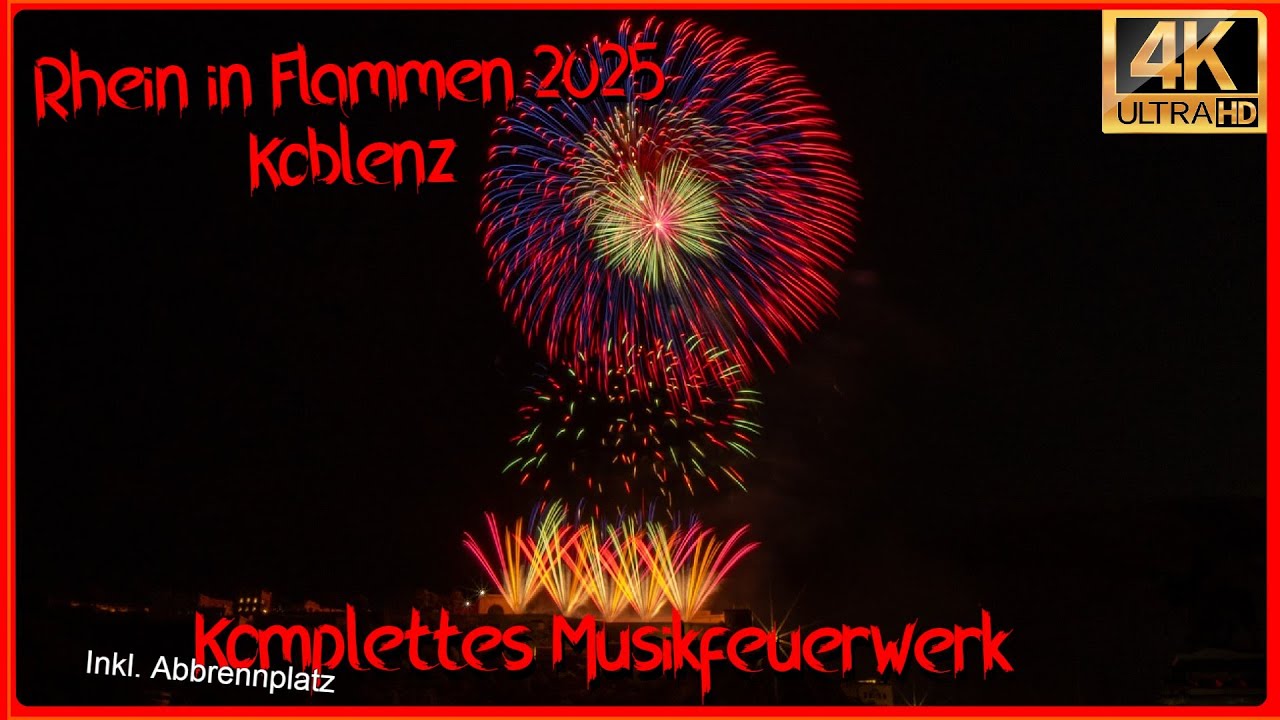 Rhein in Flammen 2025 Festung Ehrenbreitstein Koblenz [Komplettes Musikfeuerwerk] (4K UHD)