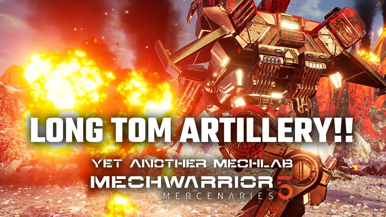 Long Tom Artillery is so much fun! - Yet Another Mechwarrior 5: Mercenaries Modded Episode 63