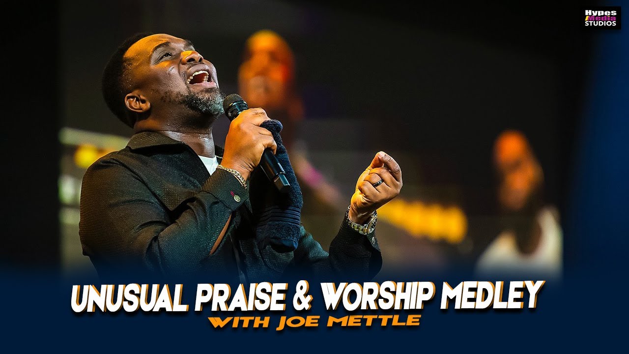 UNUSUAL POWERFUL PRAISE & WORSHIP MEDLEY WITH MINISTER JOE METTLE