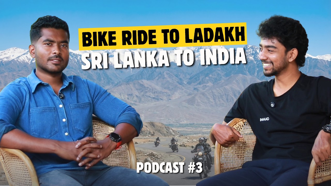 Bike Ride To Ladakh | Sri Lanka to India | Podcast