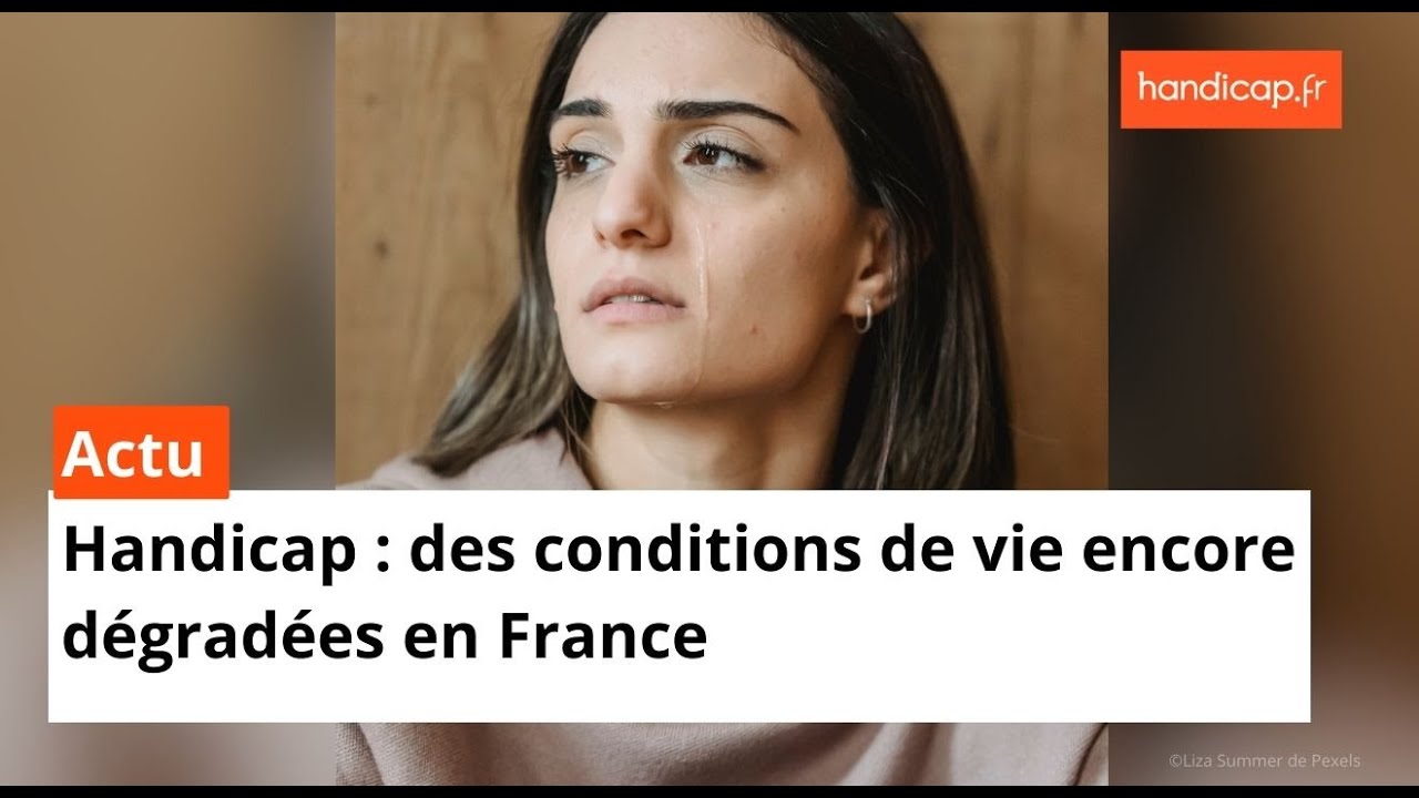 Handicap : des conditions de vie encore dégradées en France