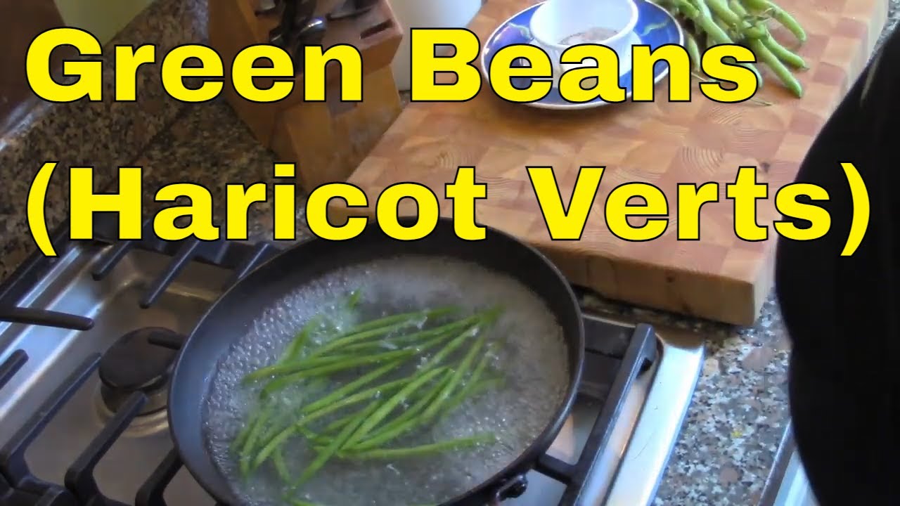 Green Beans (Haricot Verts)