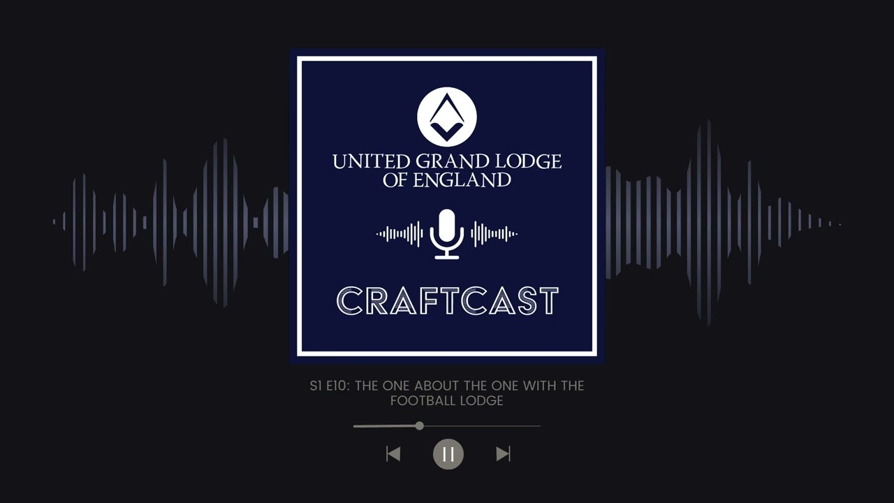 The one about the Football Lodge | Craftcast: The Freemasons Podcast