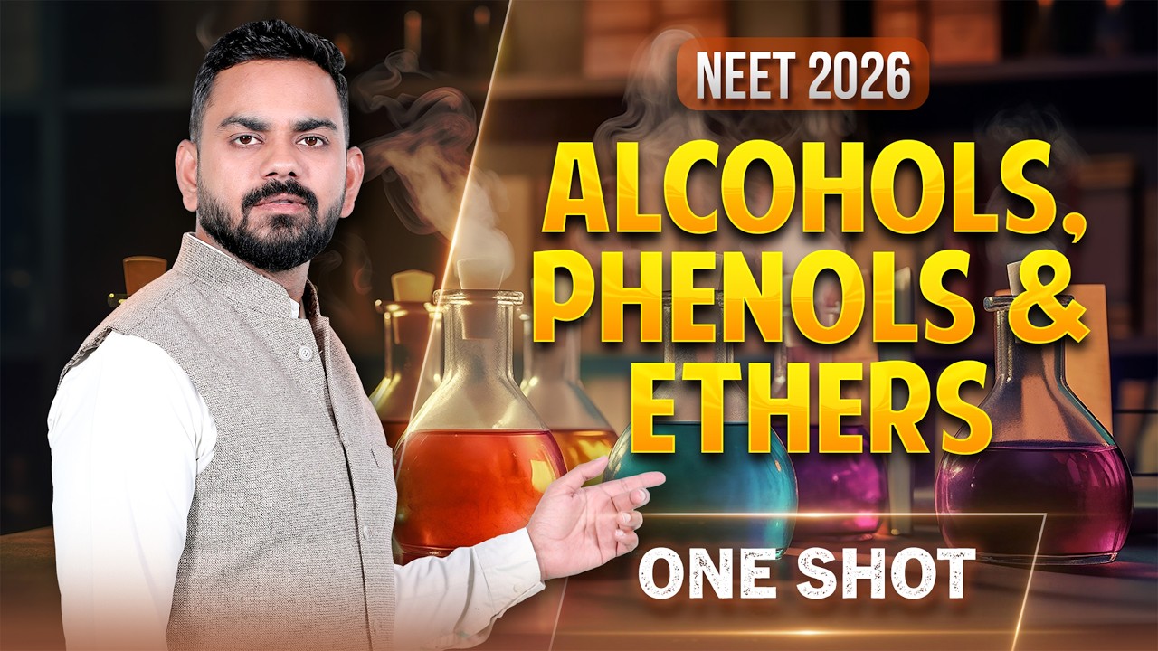 Alcohols, Phenols & Ethers Complete One Shot 🔥 NEET 2026 | Arpit Saxena Sir