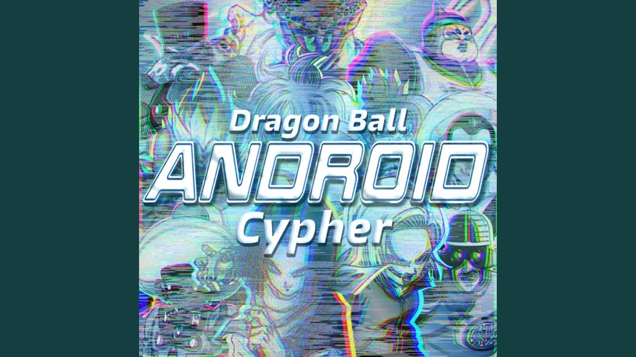 Android Cypher (feat. Knight of Breath, Jixplosion, KBN Chrollo, Volcar-OHNO, Steel Twlvs,...