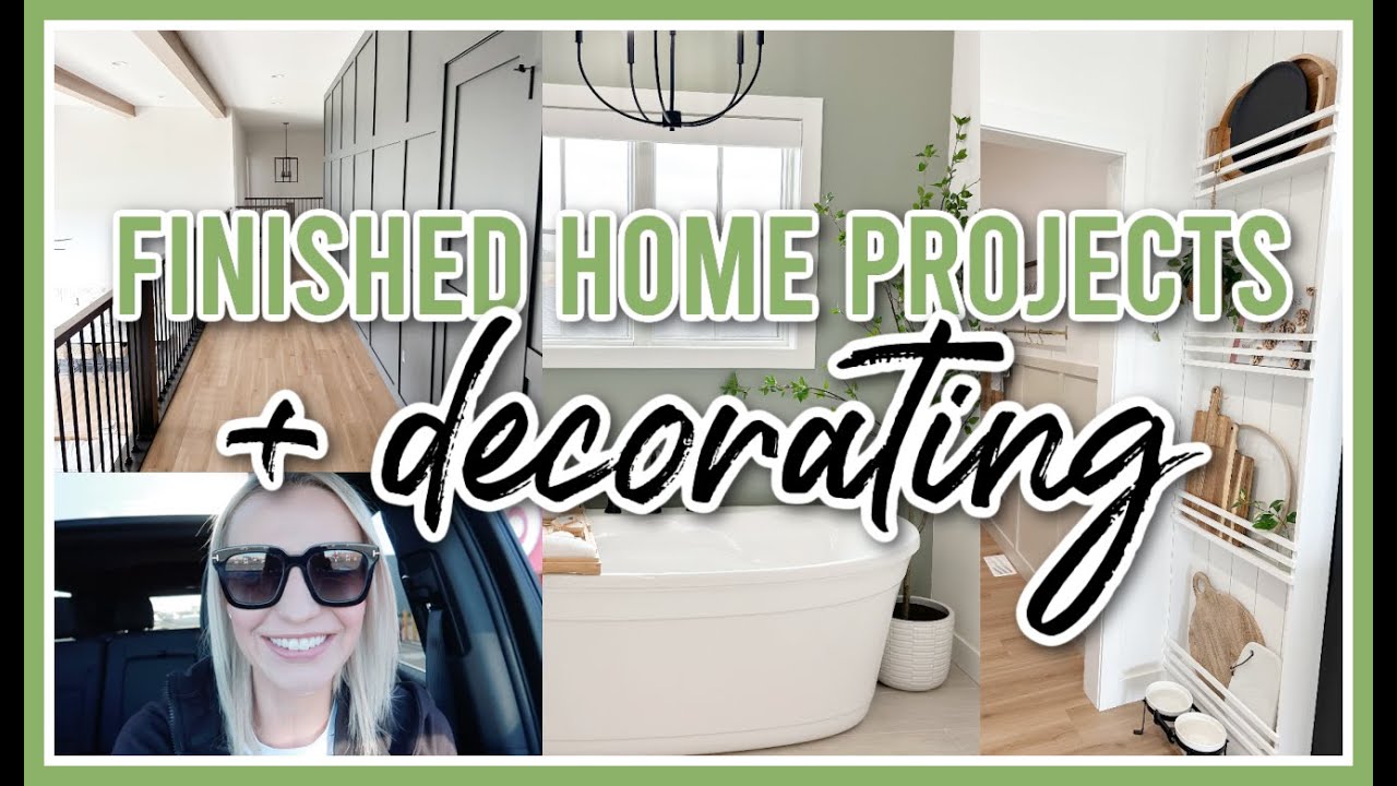 FINISHED HOME PROJECTS + DECORATING | DAY IN THE LIFE 2024