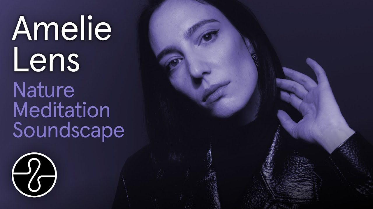 @AmelieLens & @EndelSound  - Breathe (Nature Meditation Soundscape) | Full EP