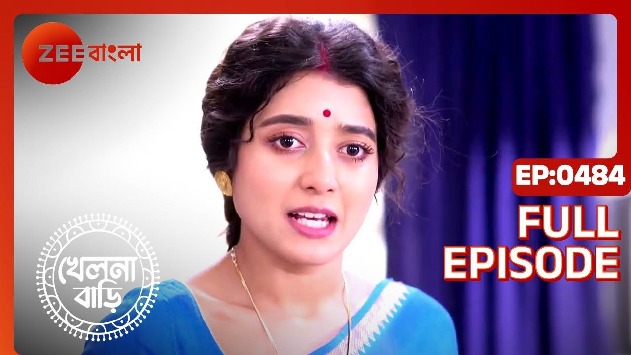 Khelna Bari - Full Ep - 484 - Zee Bangla