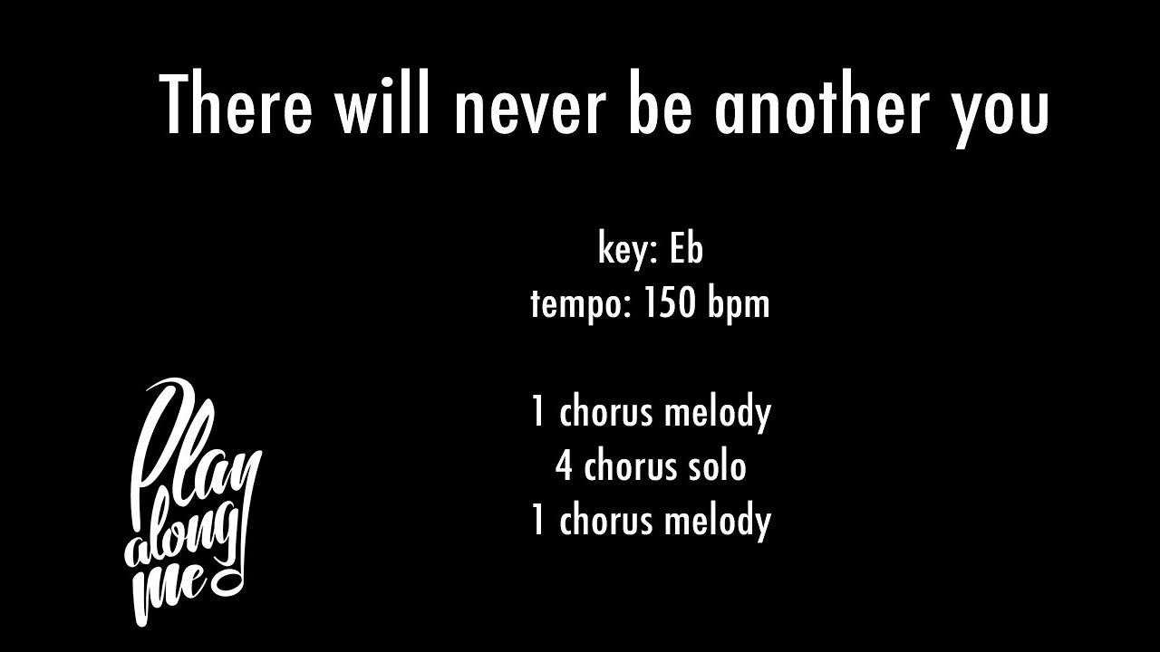 THERE WILL NEVER BE ANOTHER YOU (Eb) 150 bpm - backing track