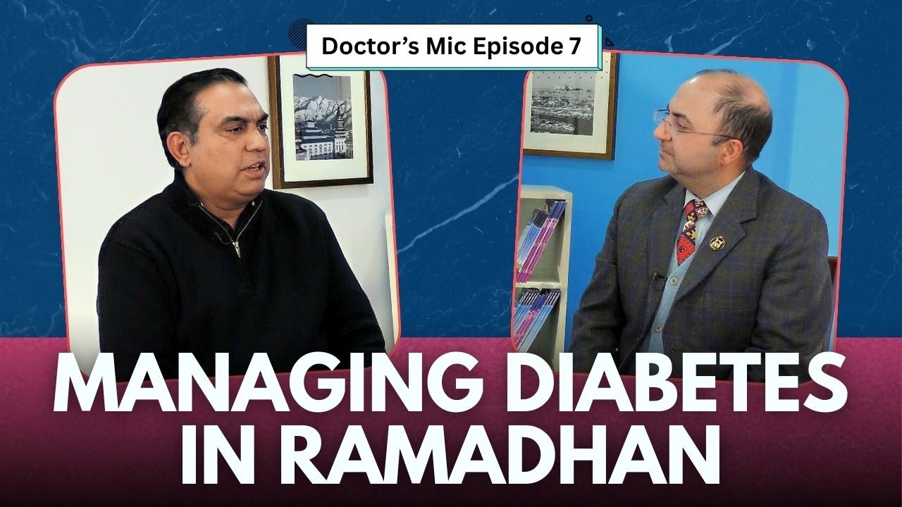 Managing Diabetes, Thyroid Diseases in Ramadhan, What you need to know | Doctor’s Mic Ep 7