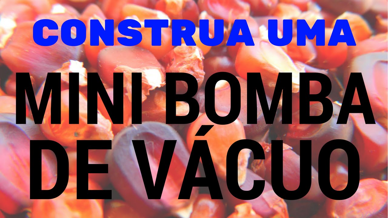 Como fazer uma mini bomba de vácuo, para conservar sementes