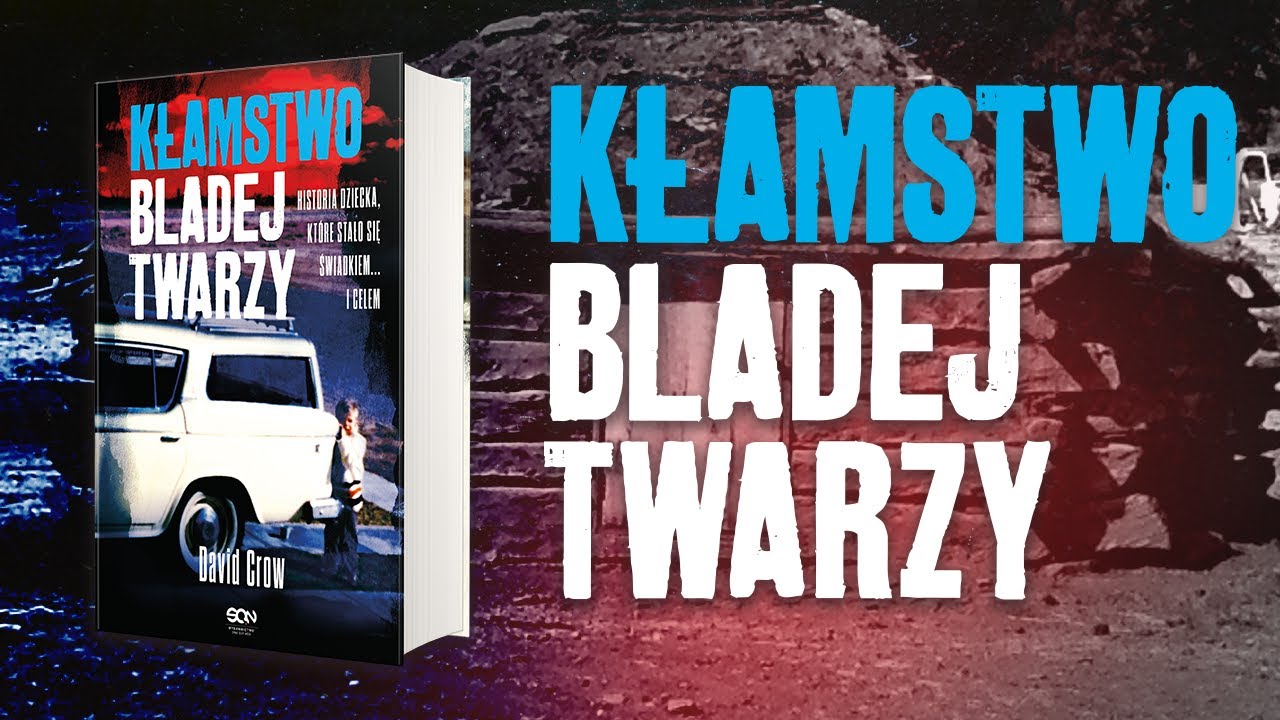 Historia dziecka, kt&oacute;re stało się świadkiem... i celem. &bdquo;KŁAMSTWO BLADEJ TWARZY&rdquo;