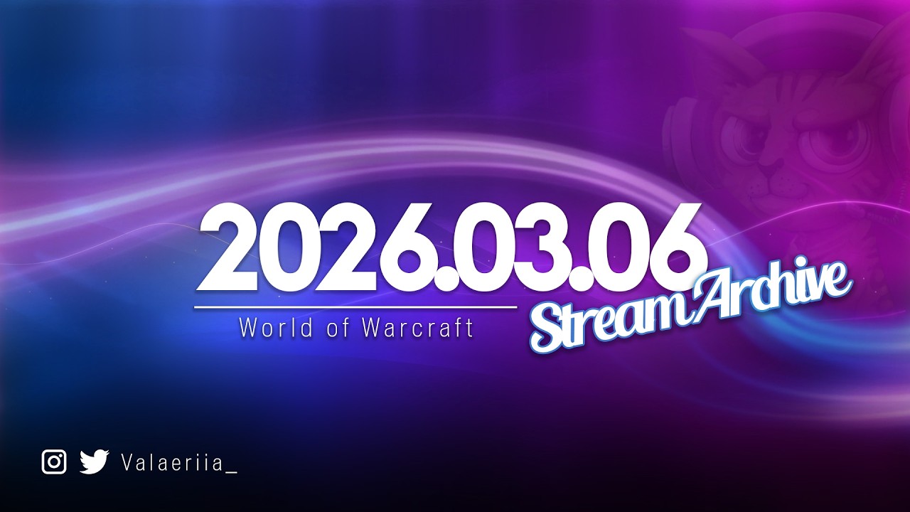 Valaeriia 20260306 2715376320 World of Warcraft