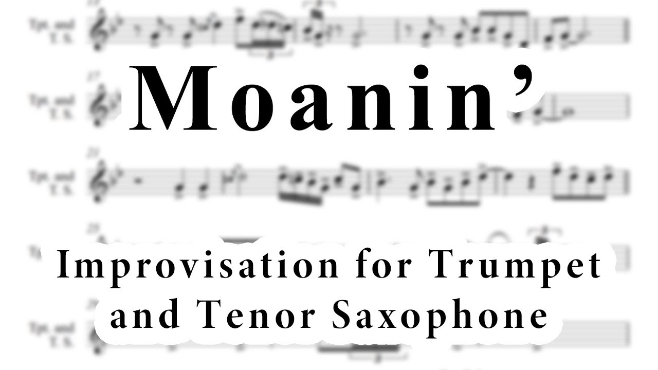 Moanin' IMPROVISATION for TRUMPET and TENOR SAX (feat. D. Faustov)