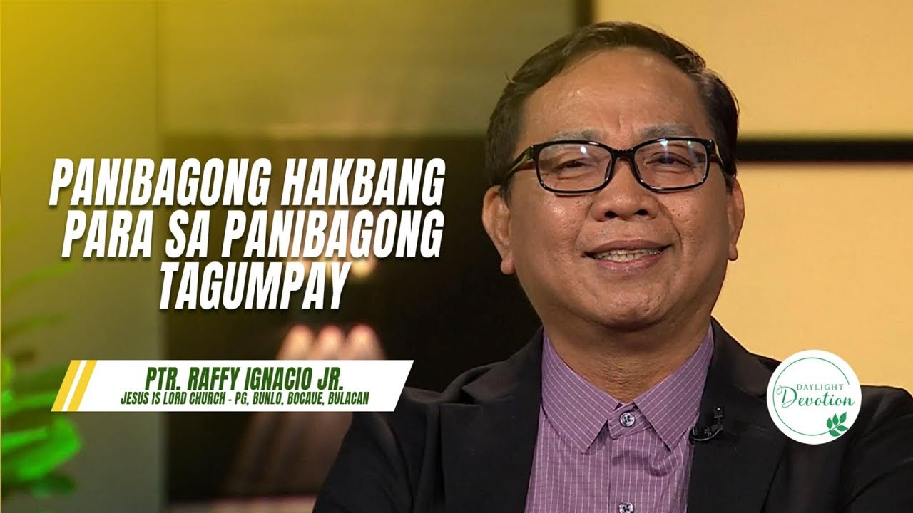 Daylight Devotion | Panibagong Hakbang para sa Panibagong Tagumpay | January 28, 2026