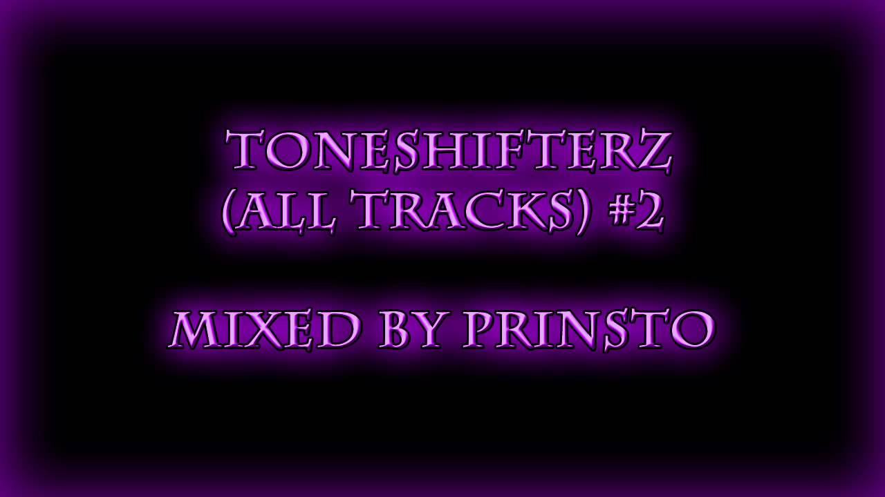 Toneshifterz (All Tracks) #2 - Mixed by Prinsto (7 Tracks)