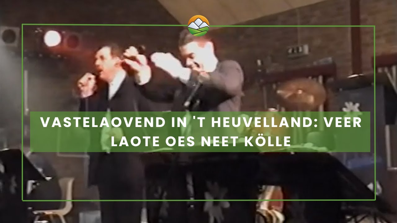 Vastelaovend in 't Heuvelland: “Veer Laote Oes Neet Kölle” de vergeten LVK hit