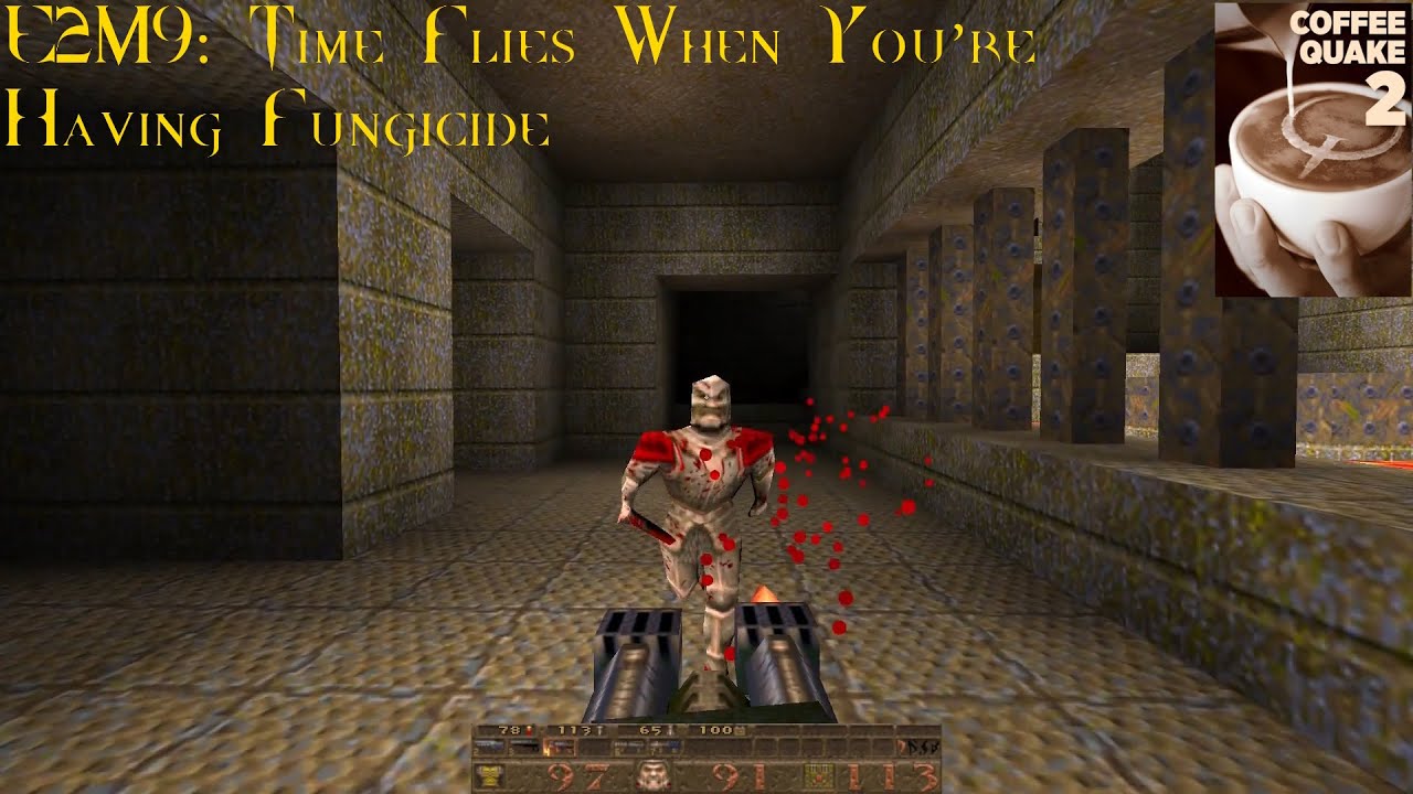 Coffee Quake 2: Double Shot (Normal) - E2M9: Time Flies When You're Having Fungicide (100%)