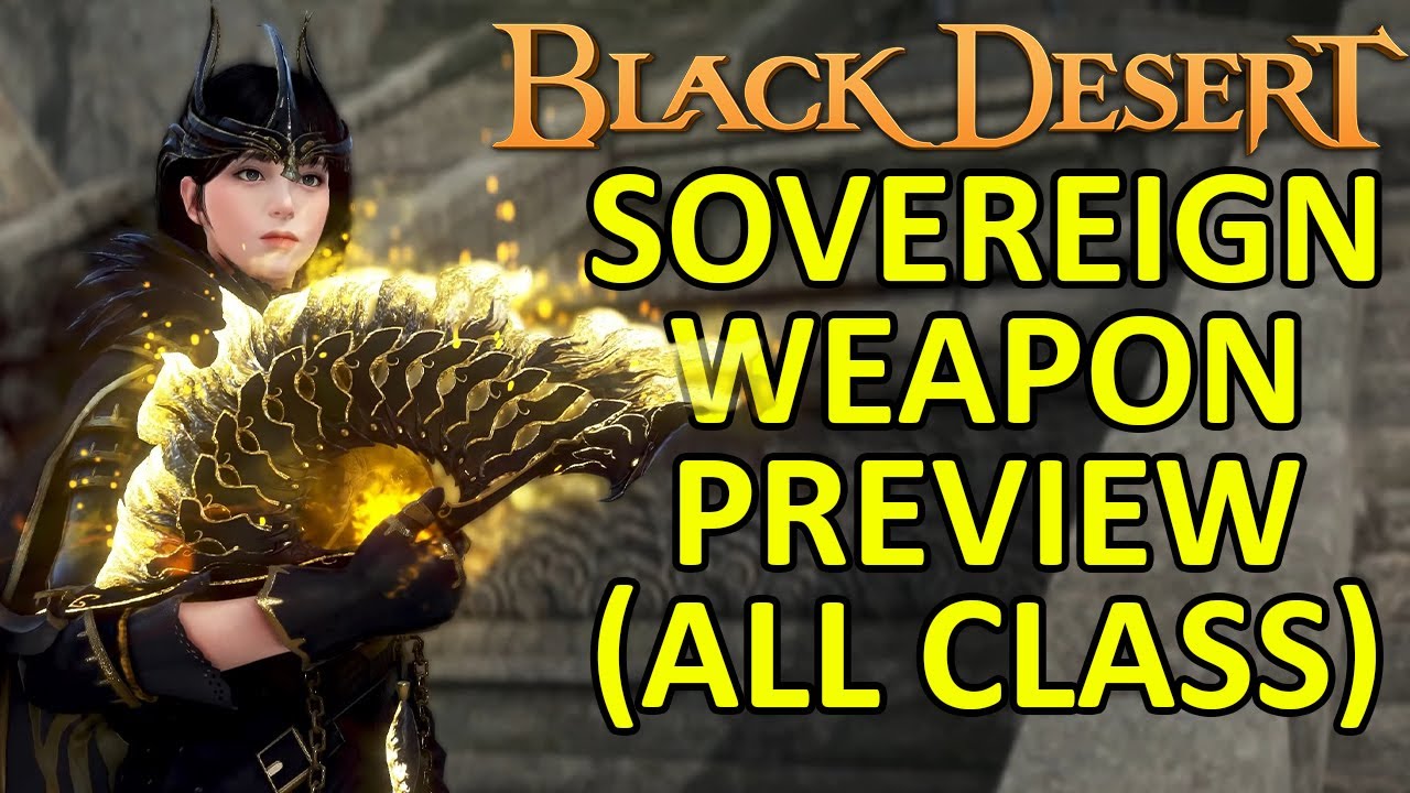 SOVEREIGN WEAPON PREVIEW (ALL CLASS) Black Desert Online (BDO)
