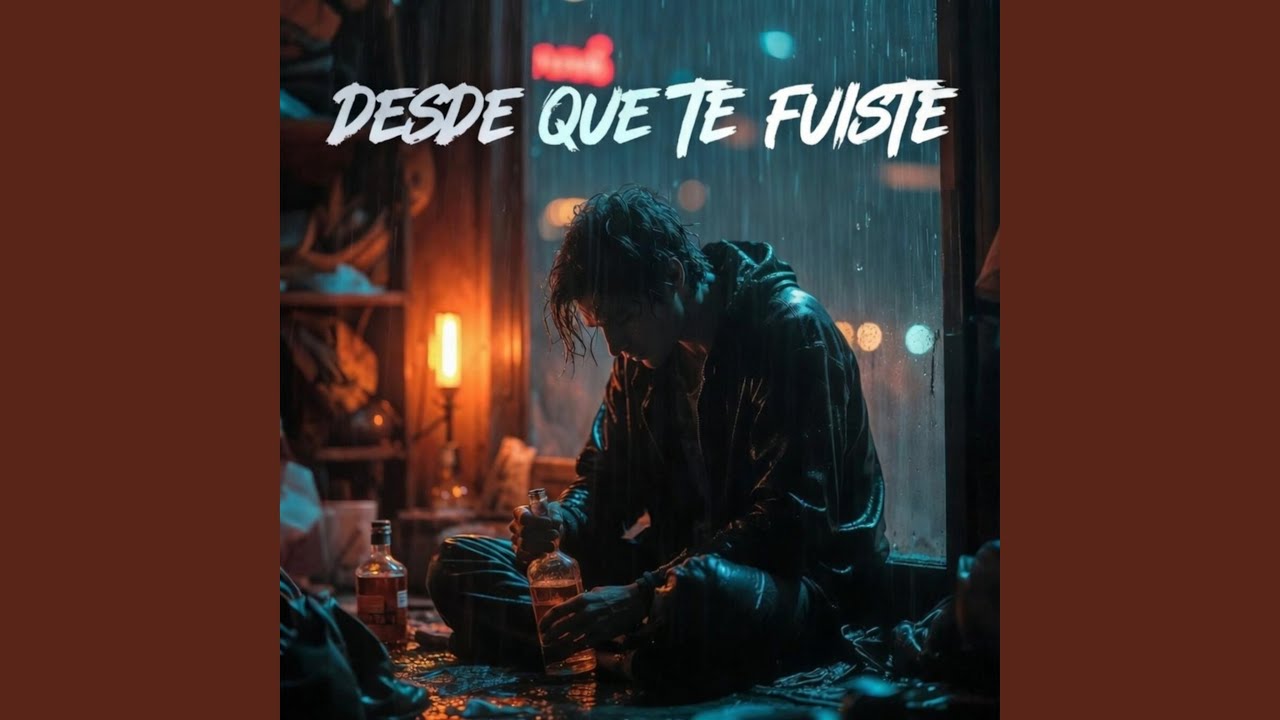 Desde que te fuiste