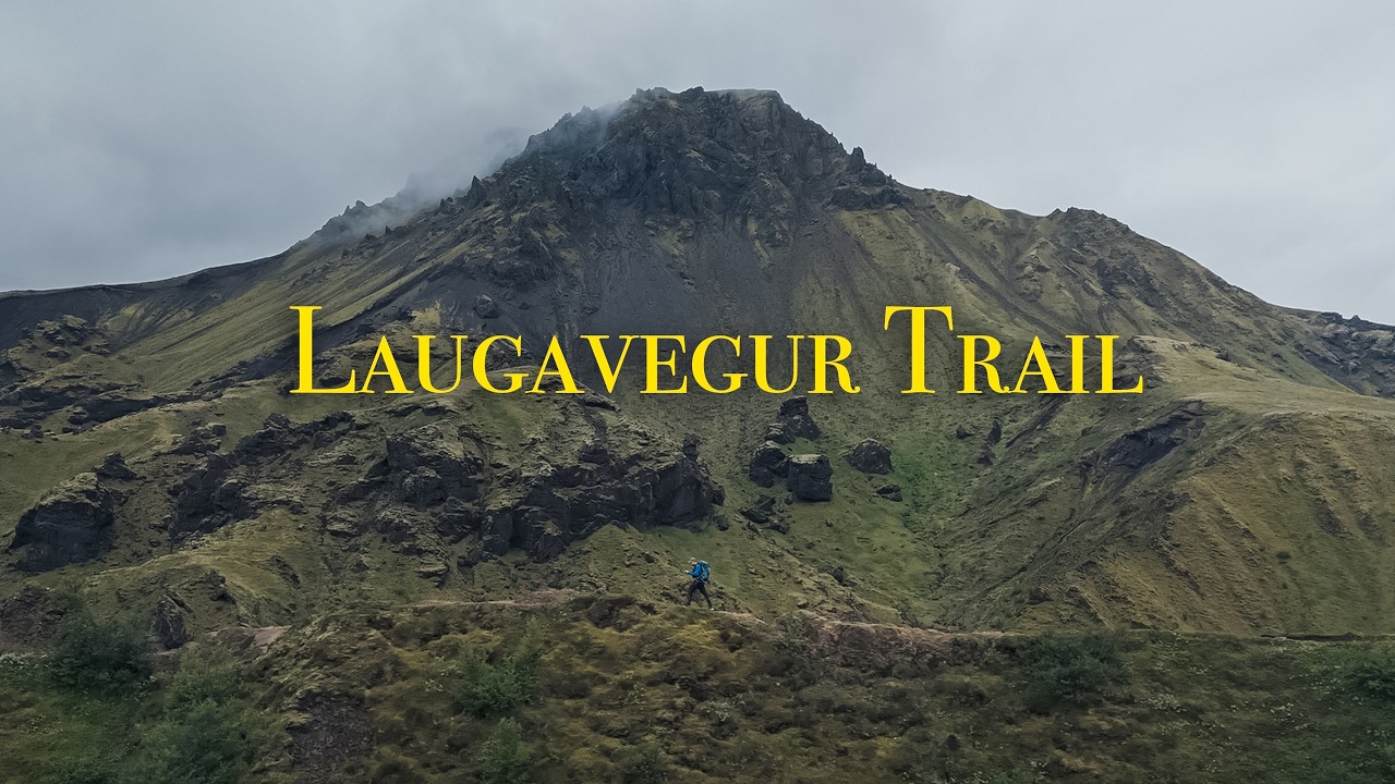 Solo Hiking 60 Miles in Iceland &ndash; The Laugavegur Trail