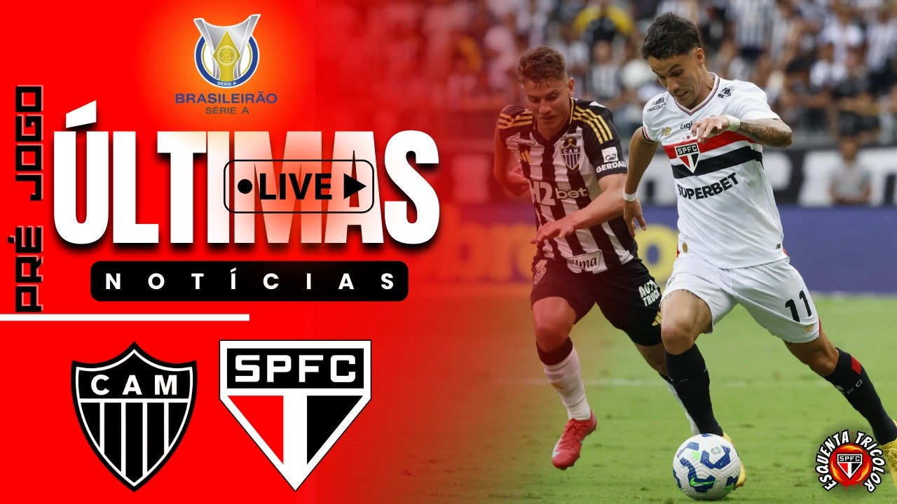 AO VIVO | PRÉ JOGO! ATLÉTICO MG x SÃO PAULO | BRASILEIRÃO 2026