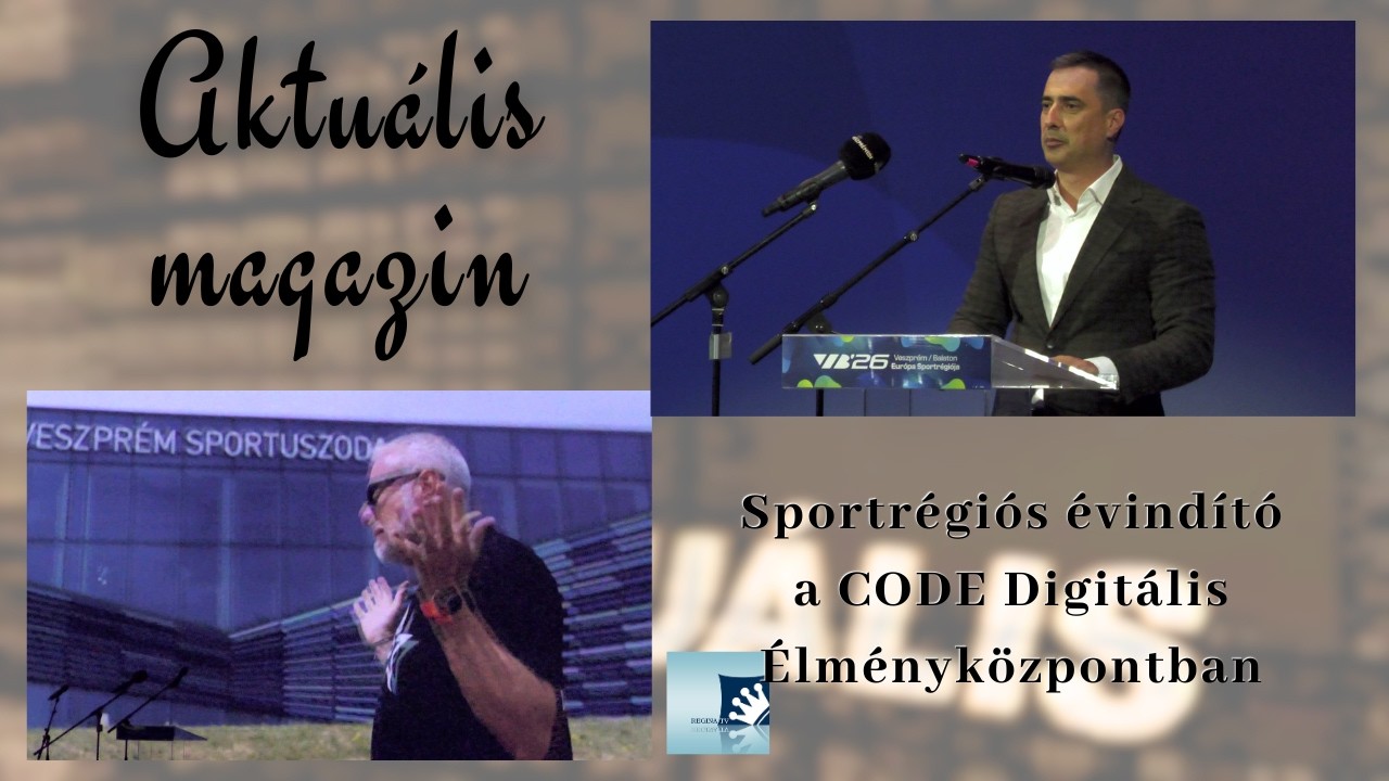 Sportrégiós évindító | Aktuális magazin 2026.01.28.