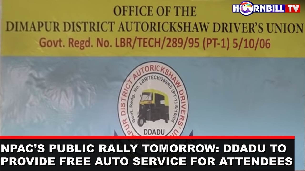 INDO-NAGA PEACE TALKS | NPAC&rsquo;S PUBLIC RALLY | DDADU TO PROVIDE FREE AUTO SERVICE FOR ATTENDEES
