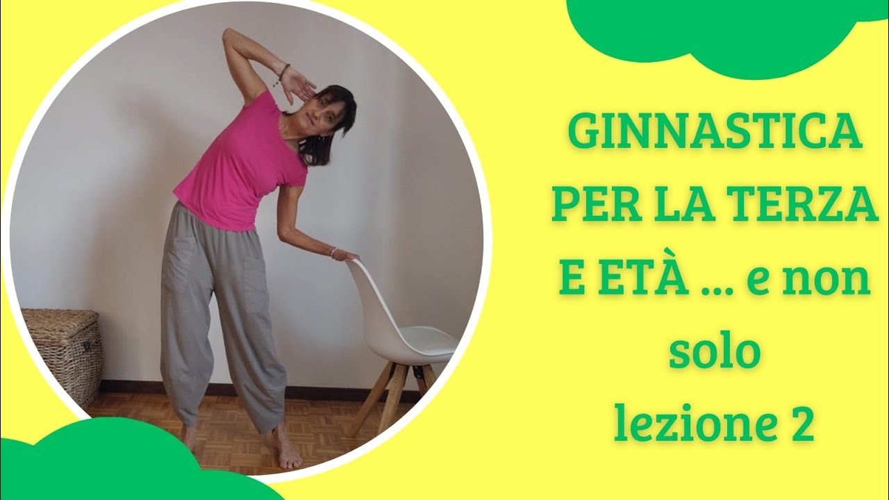 Lezione 2  GINNASTICA PER LA TERZA ETÀ e non solo . Ginnastica dolce per anziani, livello base 🏅