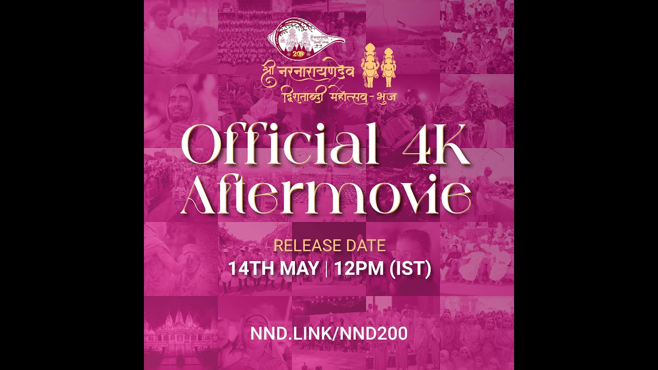 #NND200 Official 4k Aftermovie of Shree Narnarayandev Dvishatabdi (200th) Mahotsav.