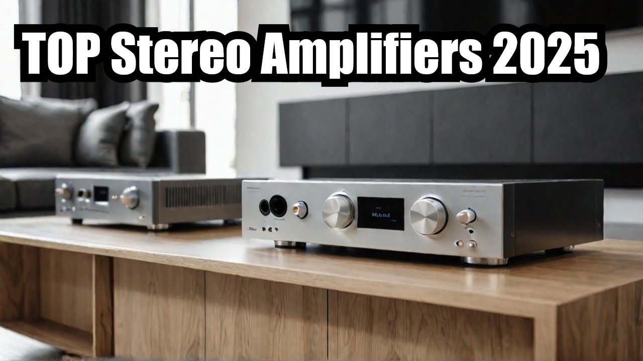 5 Best Stereo Amplifiers of 2025 (Don&rsquo;t Buy Before Watching!)