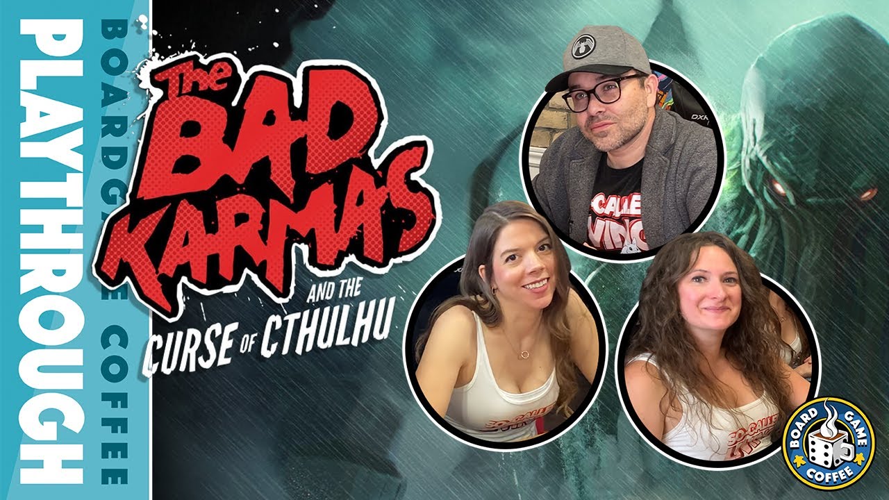 The Bad Karmas and the Curse of Cthulhu - Playthrough