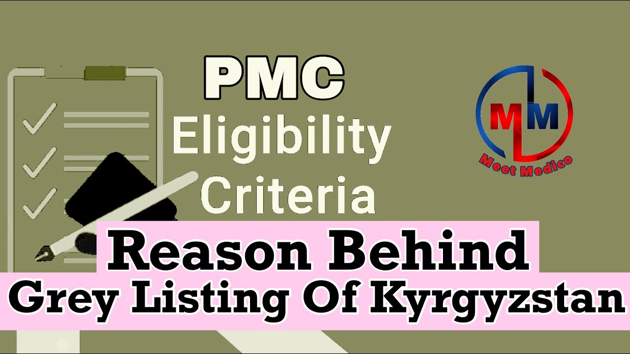 PMC Recognition Criteria For Medical Colleges In Kyrgyzstan || Reason Behind Grey List|| Meet Medico