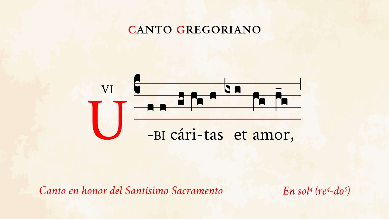 «Ubi caritas» – Canto en honor del Santísimo Sacramento – Canto Gregoriano