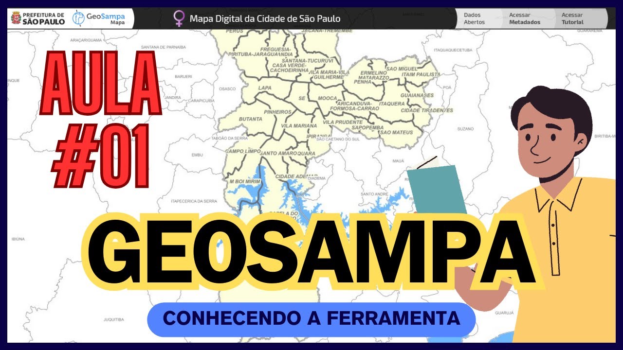 GEOSAMPA - AULA #01 - SISTEMA DE GEOPROCESSAMENTO DE DADOS DA CIDADE DE SÃO PAULO