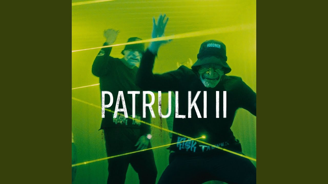 PATRULKI II (feat. Shunaka)