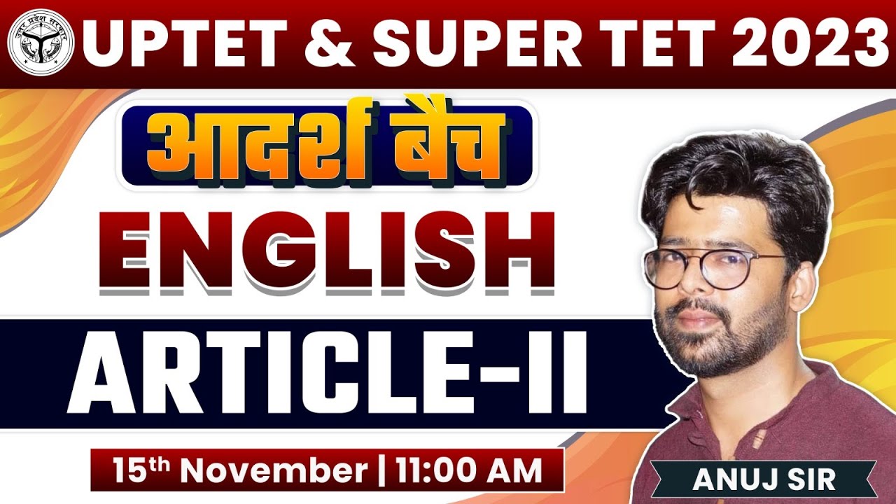 UP TET 2023 | SUPER TET | English : Article, Article Types & Rules #2, SUPER TET English by Anuj Sir