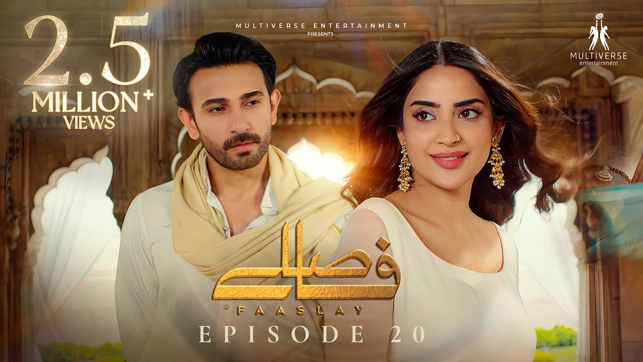 Faaslay Episode 20 | 17th January 2026 | Ali Ansari | Saboor Aly | Multiverse Entertainment