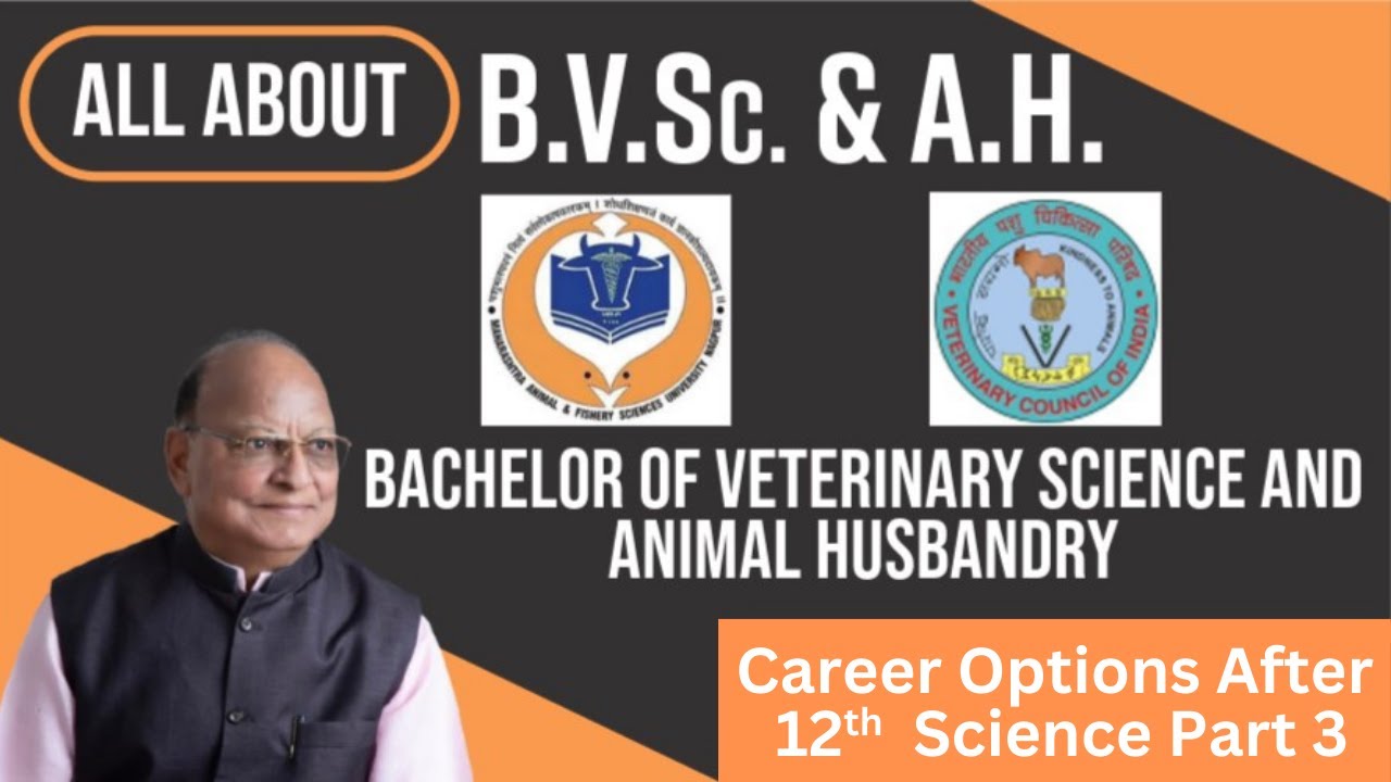 All About BVSc & AH Degree Course (Veterinary Science): Career Options After 12th Science Part 3