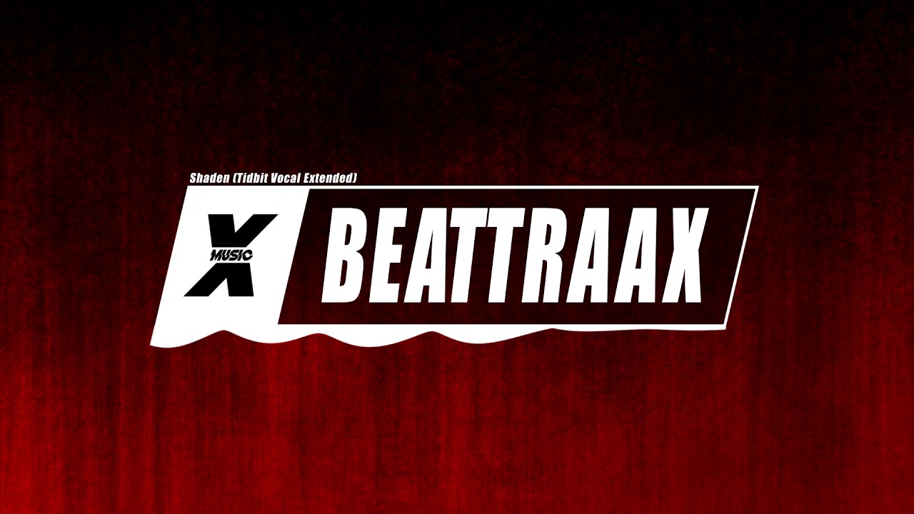 Beattraax - Shaden (Tidbit Vocal Extended) HQ