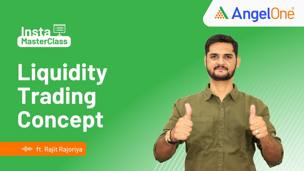 Liquidity Trading || Where to find Liquidity ? || SMC | Angel One