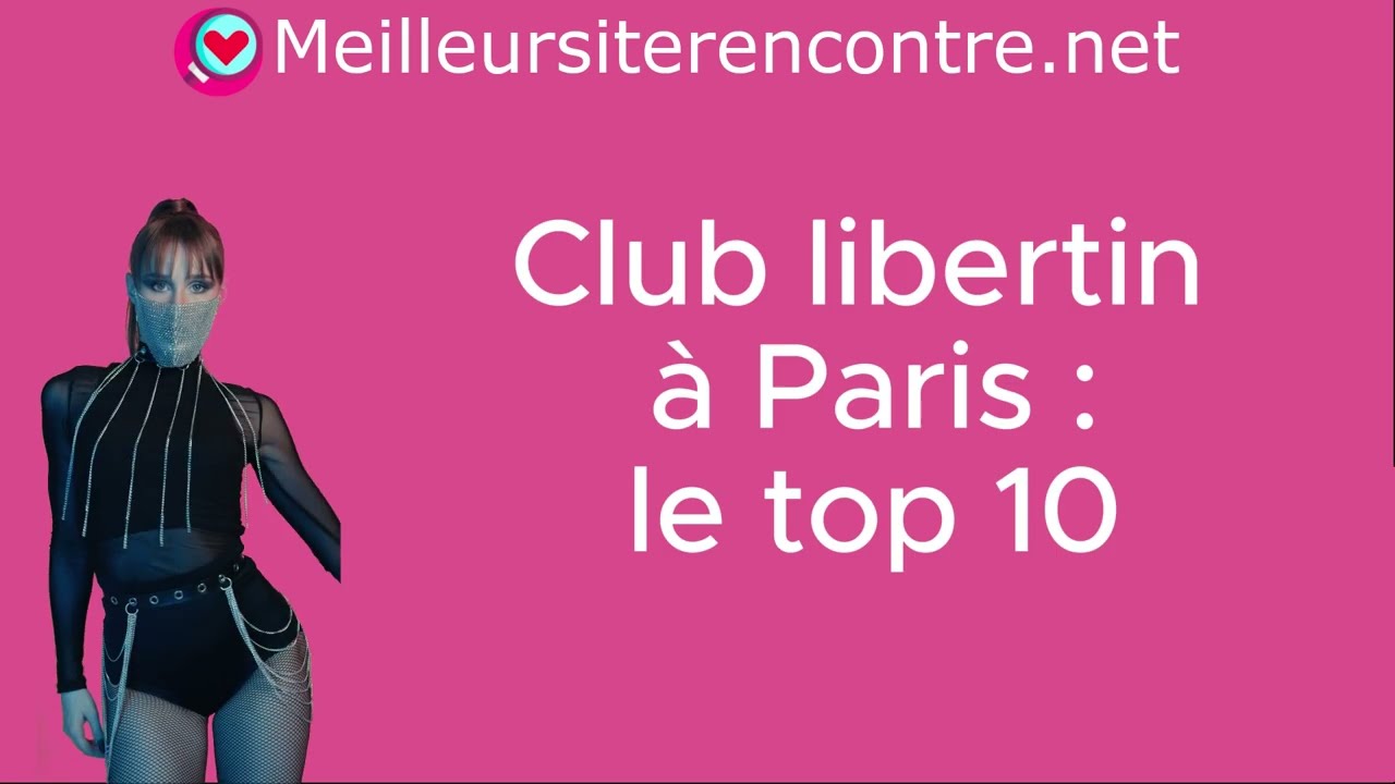 Meilleur club libertin à paris : mon top 10